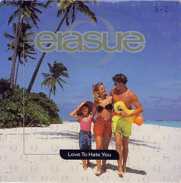Erasure - Love To Hate You (7", Single)