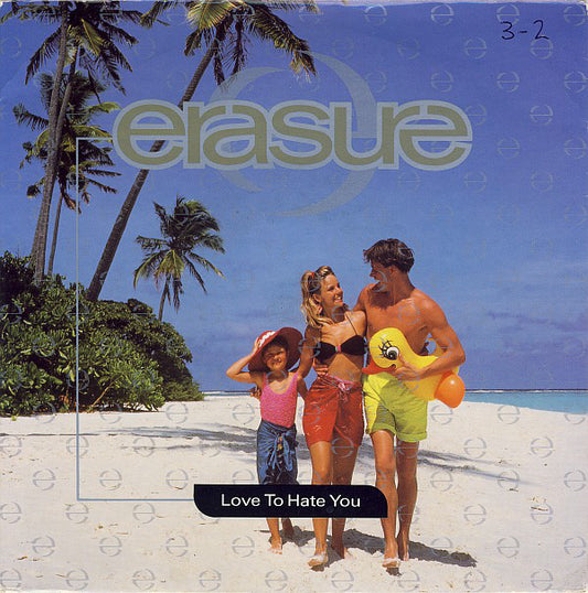 Erasure - Love To Hate You (7", Single)