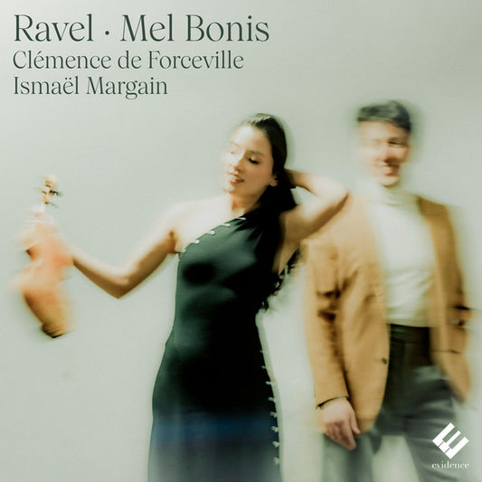 Ravel* • Mél Bonis*, Clémence De Forceville, Ismaël Margain - Ravel • Mél Bonis (CD, Album)