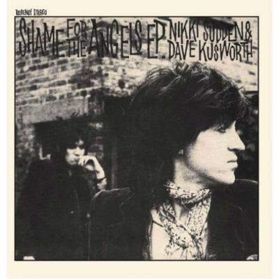 Nikki Sudden, Dave Kusworth - Shame For The Angels EP (7", EP, RE, RP, Yel)