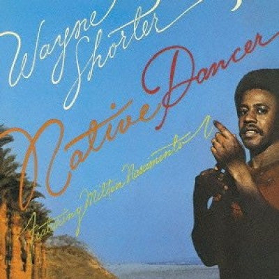 Wayne Shorter Featuring Milton Nascimento - Native Dancer (CD, Album, RE)