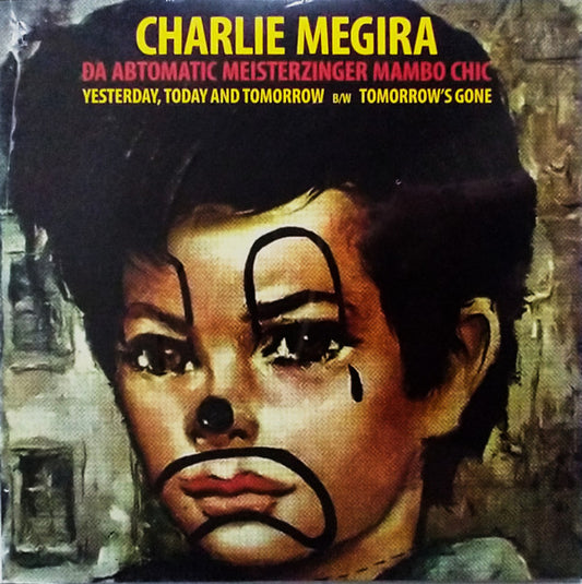 Charlie Megira - Yesterday, Today And Tomorrow / Tomorrow's Gone (7", Single, Red)