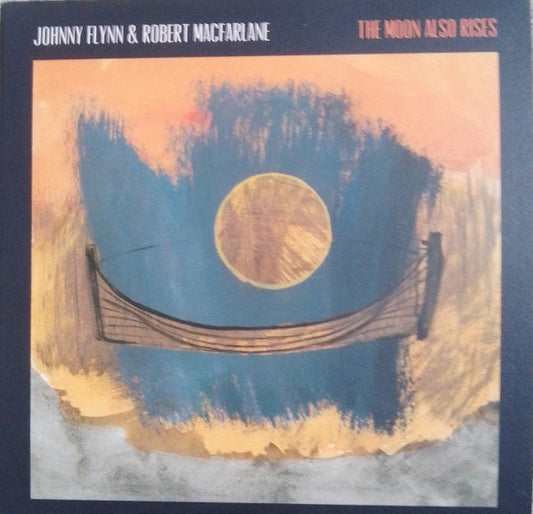 Johnny Flynn & Robert MacFarlane - The Moon Also Rises (CD, Album)