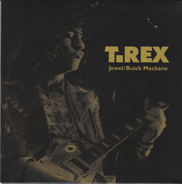 T.Rex* - Jewel / Buick Mackane (7", Single)