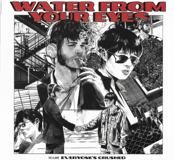 Water From Your Eyes - Everyone's Crushed (CD, Album)