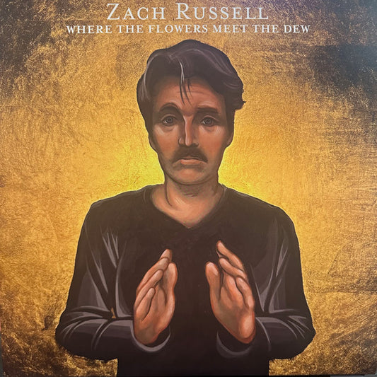 Zach Russell - Where The Flowers Meet The Dew (LP, Album, Mil)