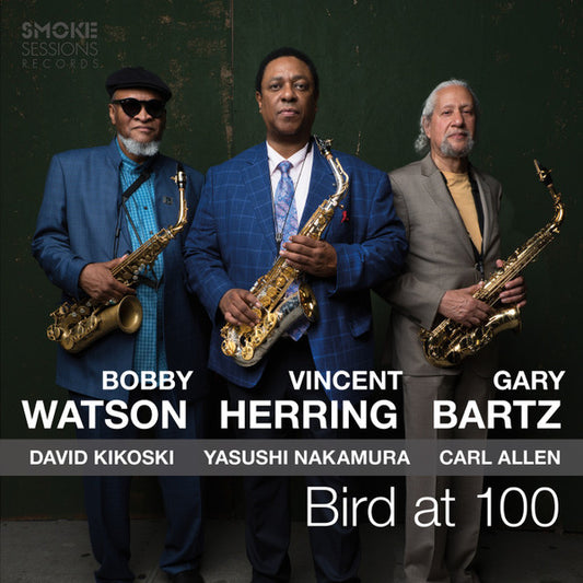 Vincent Herring, Bobby Watson (2), Gary Bartz - Bird At 100 (CD, Album)