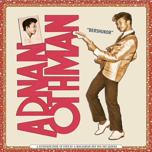 Adnan Othman - "Bershukor" A Retrospective Of Hits By A Malaysian Pop Yeh Yeh Legend (CD, Comp, RM)