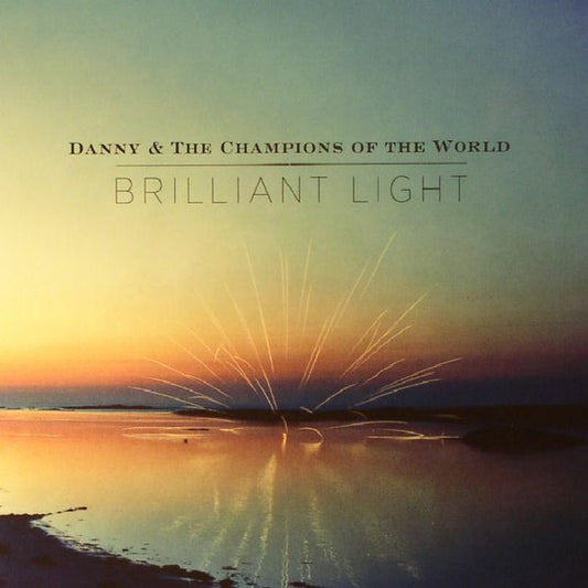 Danny & The Champions Of The World - Brilliant Light (2xLP, Album)