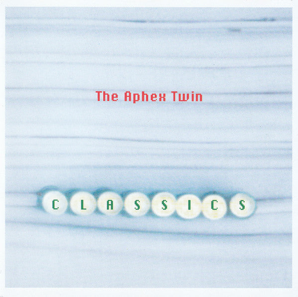 The Aphex Twin* - Classics (CD, Comp, RE, RM)