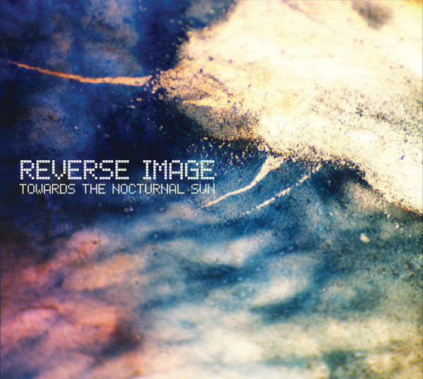 Reverse Image - Towards the Nocturnal Sun (CD, Album, Ltd)