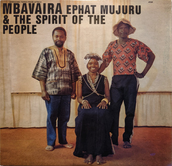 Ephat Mujuru & The Spirit Of The People* - Mbavaira (LP, Album, RE)