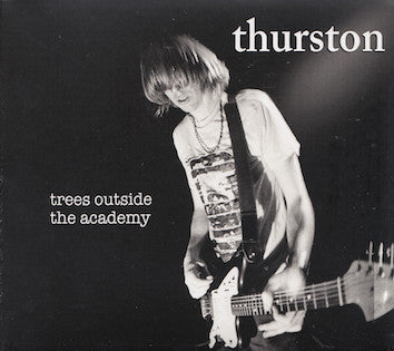 Thurston Moore - Trees Outside The Academy (CD, Album, RE, Dig)