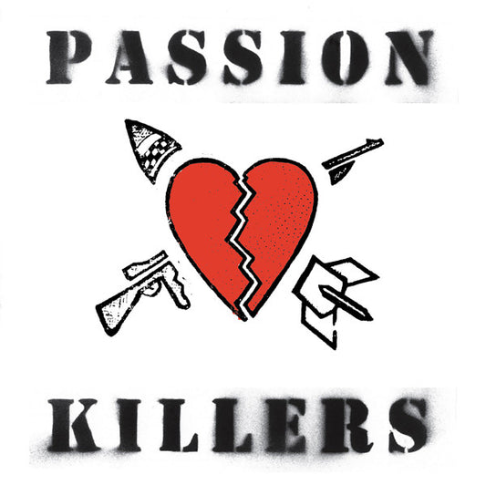Passion Killers - They Kill Our Passion With Their Hate And Wars (LP, RE)