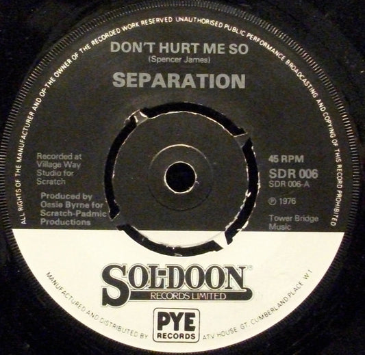 Separation (4) - Don't Hurt Me So (7", Single)