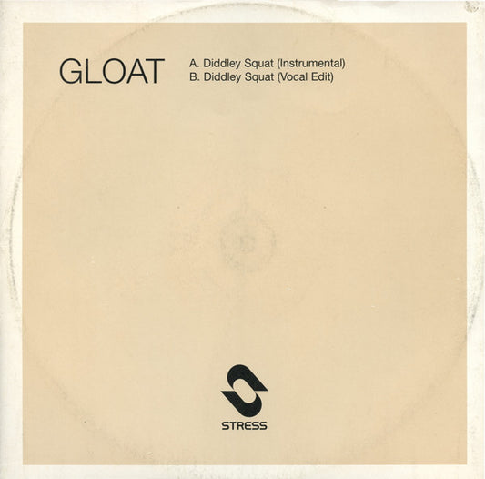 Gloat - Diddley Squat (12")
