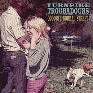Turnpike Troubadours - Goodbye Normal Street (LP)