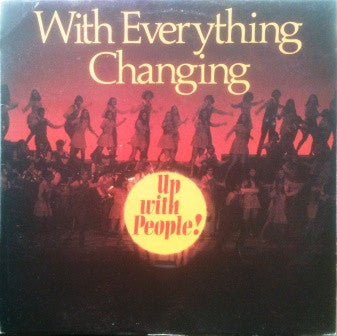 Up With People!* - With Everything Changing (LP)