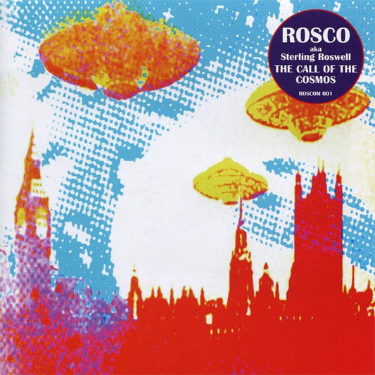 Rosco (2) - AKA Sterling Roswell - The Call Of The Cosmos (CD, Album)