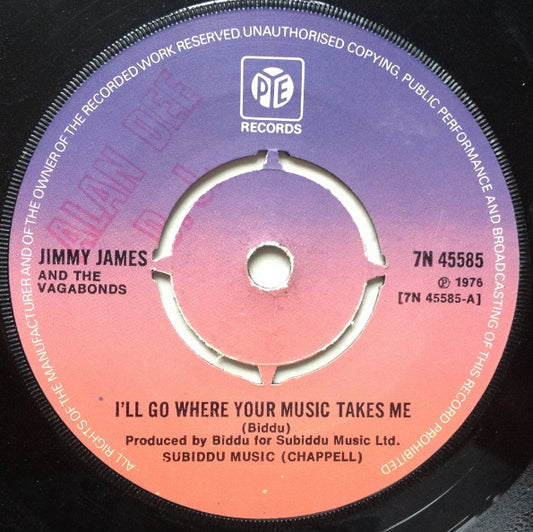 Jimmy James And The Vagabonds* - I'll Go Where Your Music Takes Me (7", Single, Pus)