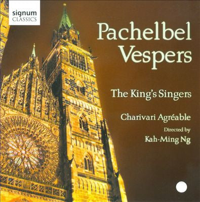 Pachelbel* –  The King's Singers, Charivari Agréable, Kah-Ming Ng - Pachelbel Vespers (CD)
