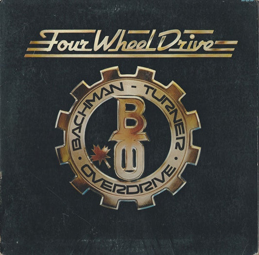 Bachman-Turner Overdrive - Four Wheel Drive (LP, Album, Gat)