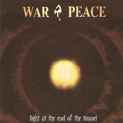 War & Peace - Light At The End Of The Tunnel (CD, Album)