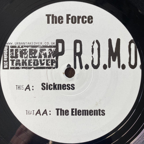 The Force (3) - Sickness / The Elements (12", Promo, W/Lbl)