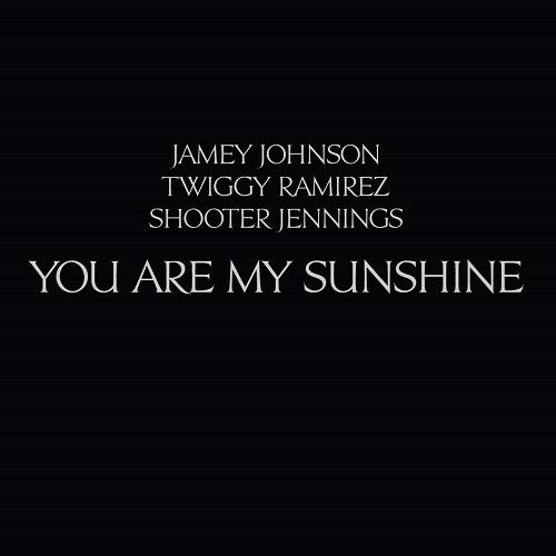 Jamey Johnson, Twiggy Ramirez & Shooter Jennings - You Are My Sunshine (12", Bla)