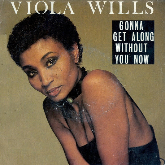 Viola Wills - Gonna Get Along Without You Now (7", Single)