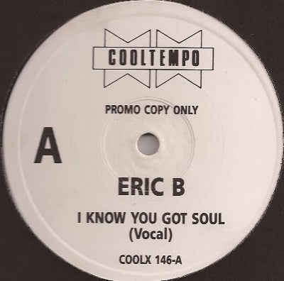 Eric B* - I Know You Got Soul (12", Promo)