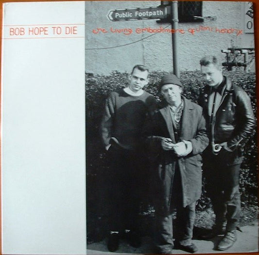 Bob Hope To Die - The Living Embodiment Of Jimi Hendrix (12", MiniAlbum)
