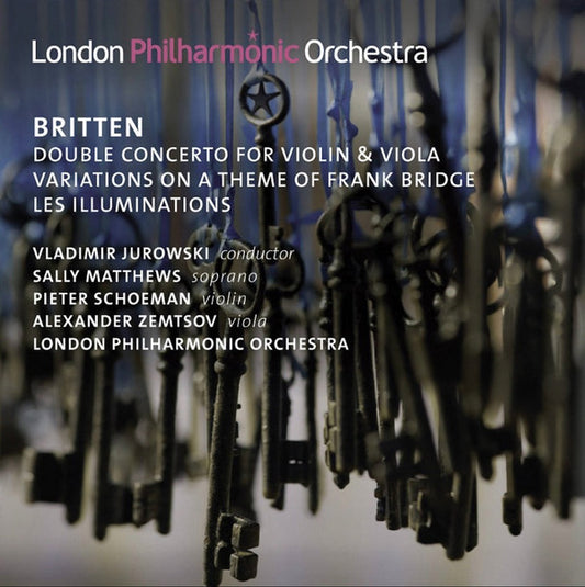 Britten* - Vladimir Jurowski, Sally Matthews, Pieter Schoeman, Alexander Zemtsov, London Philharmonic Orchestra - Double Concerto For Violin & Viola / Variations On A Theme Of Frank Bridge / Les Illuminations (CD)