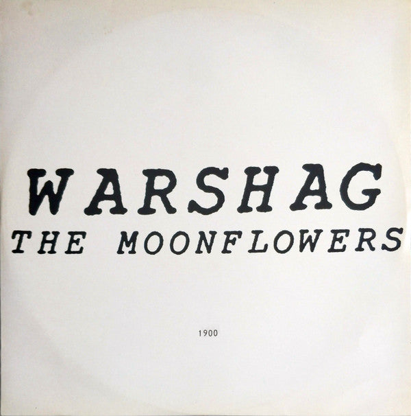 The Moonflowers* - Warshag (12", S/Sided, Etch, Num)