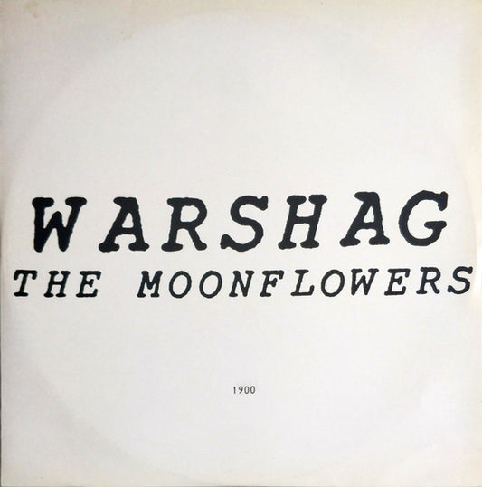 The Moonflowers* - Warshag (12", S/Sided, Etch, Num)
