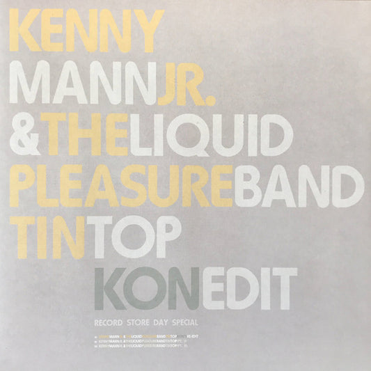 Kenny Mann Jr.* & The Liquid Pleasure Band* - Tin Top (Kon Edit) (12", RSD)