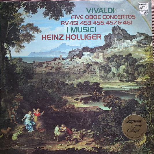 Vivaldi* - I Musici, Heinz Holliger - Five Oboe Concertos (RV 451, 453, 455, 457, & 461) (LP)