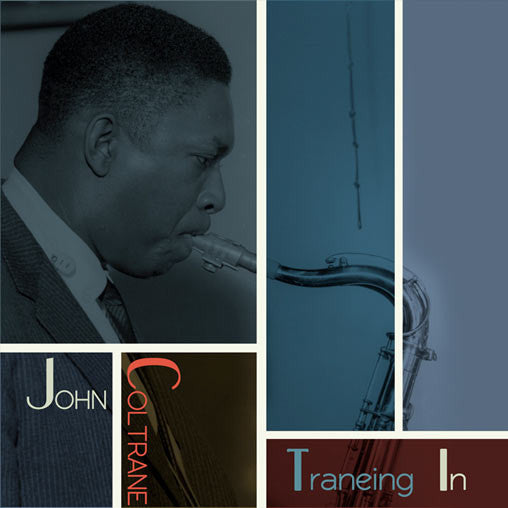 John Coltrane - Traneing In (6xCD, Comp + 7", Single + Box, Dlx, Ltd, RM)