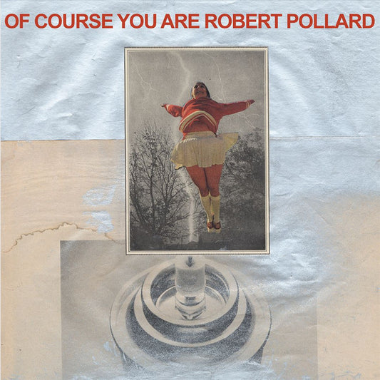 Robert Pollard - Of Course You Are (CD, Album)