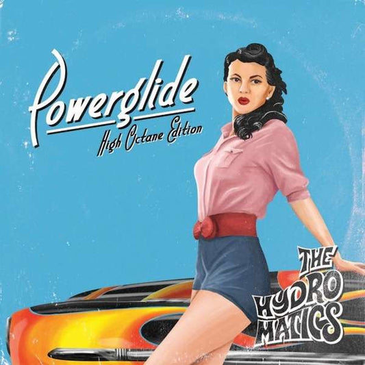 The Hydromatics - Powerglide (High Octane Edition) (CD, Album, RE, RM + CD, Album)