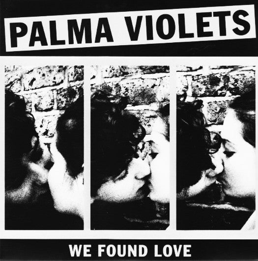 Palma Violets - We Found Love (7", Single, Whi)