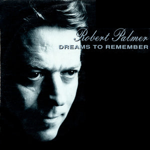 Robert Palmer - Dreams To Remember (12")
