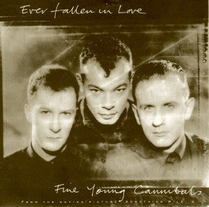 Fine Young Cannibals - Ever Fallen In Love (7", Single, Sil)