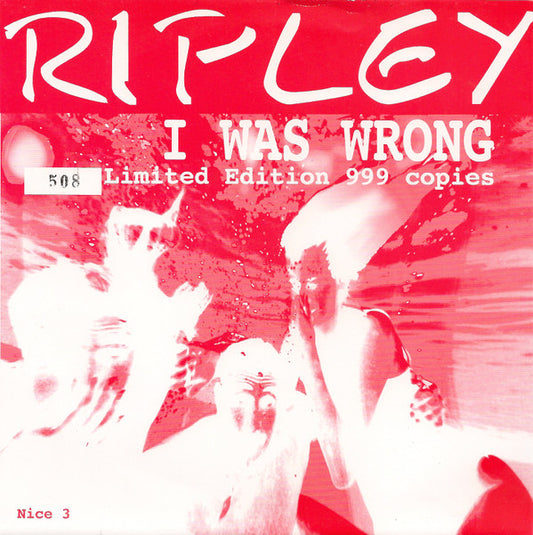 Ripley (4) - I Was Wrong (7", Single, Ltd, Num)