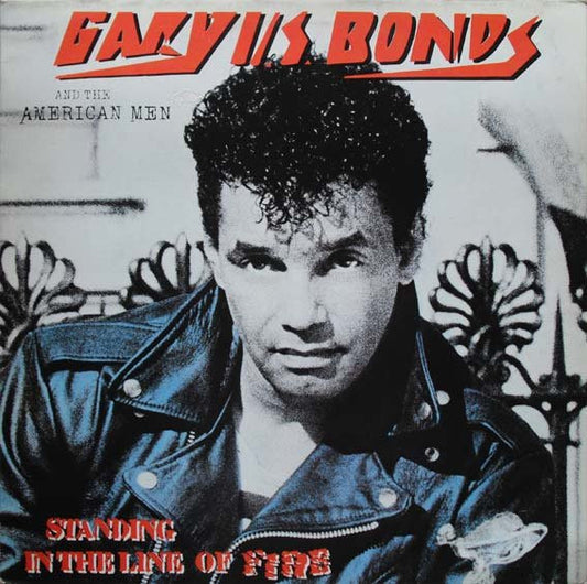 Gary U.S. Bonds And The American Men - Standing In The Line Of Fire (LP, Album)