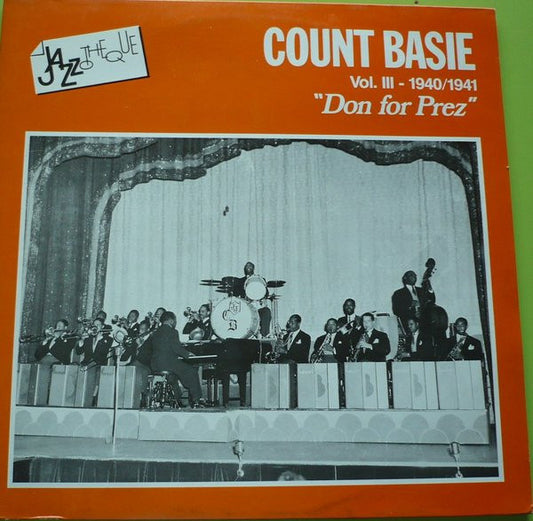 Count Basie - Vol. III - 1940/1941 Don For Prez (2xLP, Comp, Mono)
