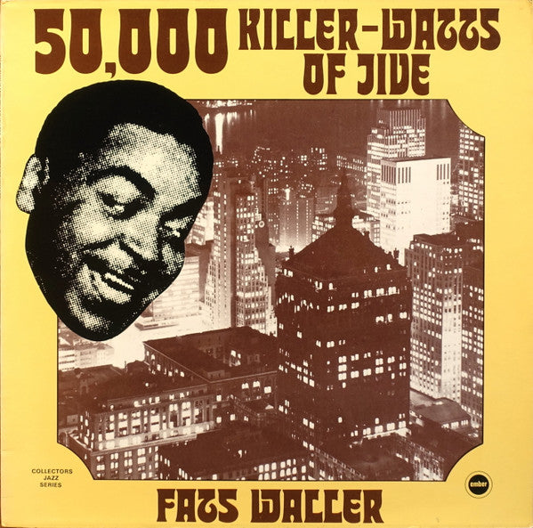 Fats Waller - 50,000 Killer-Watts Of Jive (LP, Album, Mono)