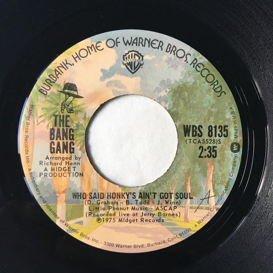 The Bang Gang (2) - Who Said Honky's Aint Got Soul (7", Single)