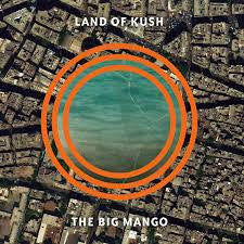 Land Of Kush - The Big Mango (CD, Album)