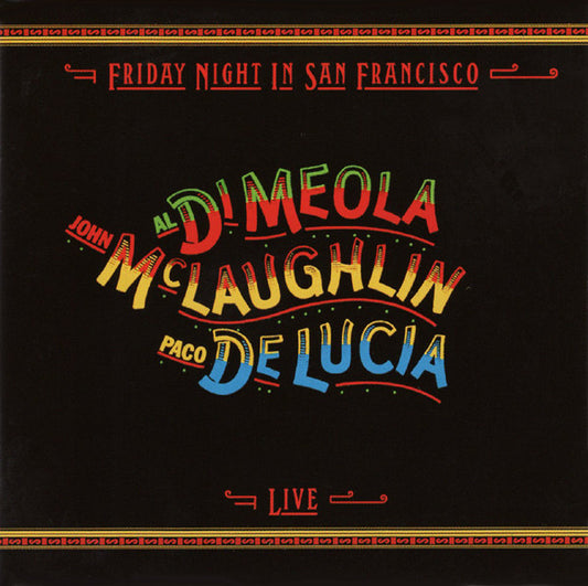 John McLaughlin, Al Di Meola, Paco De Lucía - Friday Night In San Francisco (HDCD, Album, RE, RM)